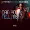 Can You Tell Me (feat. Museeq IQ) - Artwork lyrics