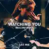 Watching You (Gaillard Remix) - Single album lyrics, reviews, download