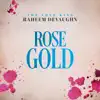 Rose Gold - Single album lyrics, reviews, download