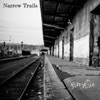 Narrow Trails - Single