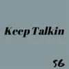 Keep Talkin (feat. Del. B) - Single album lyrics, reviews, download