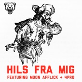 Hils Fra Mig (feat. Moon Afflick & 4Pro) artwork