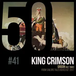 Groon (Kc50, Vol. 41) - Single - King Crimson