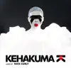 Kehakuma (Mixed & Selected By Nick Curly) (DJ Mix) album lyrics, reviews, download