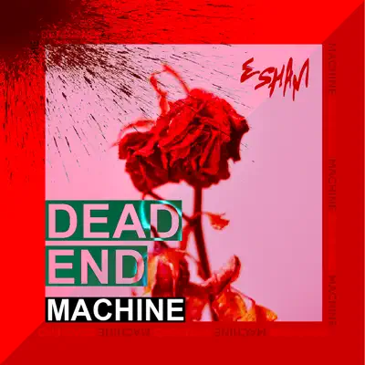 Dead End (Machine Version) - Single - Esham