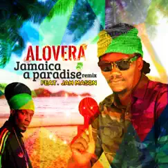 Jamaica a Paradise (feat. Jah Mason) - Single by Alovera album reviews, ratings, credits