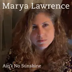 Ain't No Sunshine (feat. Gregoire Maret, Erik Lawrence, Freddie Bryant, Mino Cinelu & Jennifer Vincent) Song Lyrics