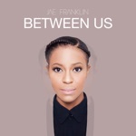 Jae Franklin - Between Us