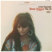 Linda Ronstadt, Stone Poneys & Friends, Vol. III artwork