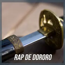 Rap de Dororo - Single - Kinox Rap de Dororo - Single - Kinox