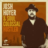 Josh Hoyer & Soul Colossal - Hustler (Radio Edit)