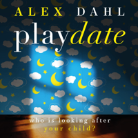 Alex Dahl - Playdate: who is looking after your child? artwork