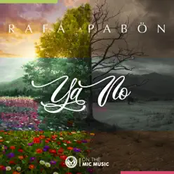 Ya No - Single - Rafa Pabon Ya No - Single - Rafa Pabon