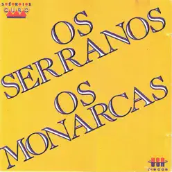 Os Serranos os Monarcas - Os Serranos