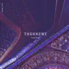 Tashkent - Single album lyrics, reviews, download