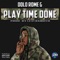 Play Time Done - Dolo Rome G lyrics