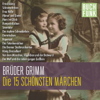 Die 15 schönsten Grimm-Märchen - The Brothers Grimm