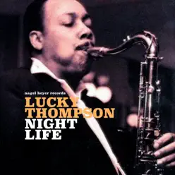 Night Life - Lucky Thompson Night Life - Lucky Thompson