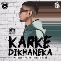 MC Altaf - Karke Dikhaneka (feat. The Rish & A$AD) - Single artwork