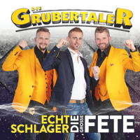 Die Grubertaler - Echt Schlager - Die große Fete artwork