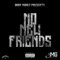 No New Friends - Baby Money lyrics