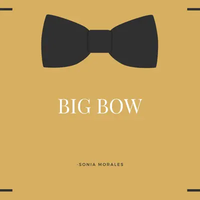 Big Bow - Single - Sonia Morales