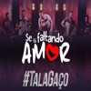 Se Tá Faltando Amor (Ao Vivo) - Single, 2019