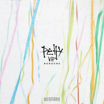 Petty (VIP) - Single - Borgore