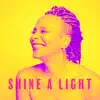 Shine a Light Radio - Single album lyrics, reviews, download
