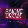 Pinche Drama (feat. Massianello) - Single album lyrics, reviews, download