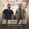 Do Nosso Jeito, Ep. 2 album lyrics, reviews, download