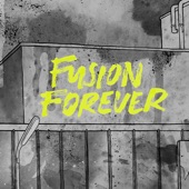 Fusion Forever artwork