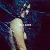 VILLAINS - Single album lyrics, reviews, download