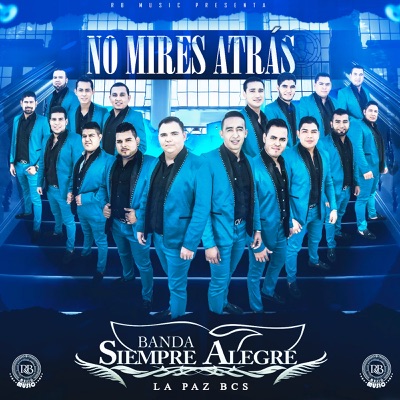 No Mires Atrás - Banda Siempre Alegre