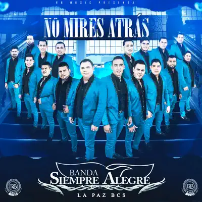 No Mires Atrás - Banda Siempre Alegre