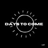 Days to Come - Single