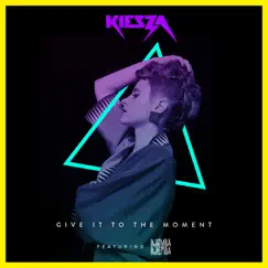Give It to the Moment (feat. Djemba Djemba) - Single by Kiesza album reviews, ratings, credits