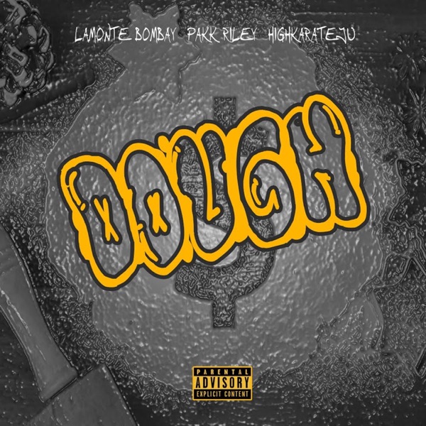 Dough (feat. Pakk Riley, HighKarateJu) - Single - Lamonte Bombay