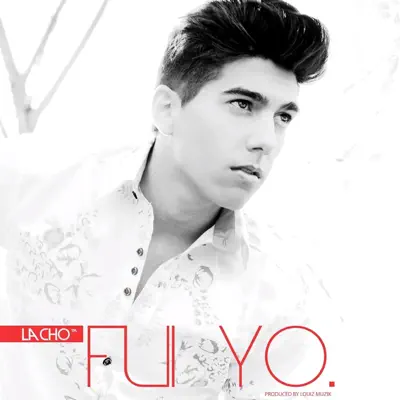 Fui Yo - Single - Lacho