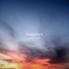 Shadows - Single