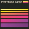 Everything is Fine - Single