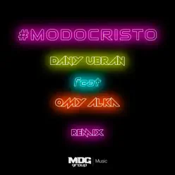 Modo Cristo (feat. Omy Alka) - Single - Dany Ubran Modo Cristo (feat. Omy Alka) - Single - Dany Ubran