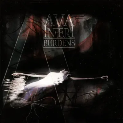 Burdens - Ava Inferi