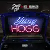 Stream & download Yung Hogg (feat. Melo & Killa Kyleon) - Single