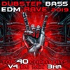 Dubstep Bass EDM Rave 2020, Vol. 4 DJ Mix 3Hr