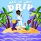 All of This Drip - Dougie the Dripster lyrics