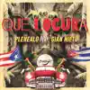 Stream & download Que Locura (feat. Gian Nieto) - Single