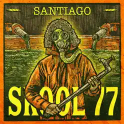 Santiago - Single - SkooL 77 Santiago - Single - SkooL 77