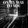 Dustin Johnson - On My Way to You (feat. Cody Jones)