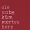 Unbekümmertes Herz - Ole lyrics